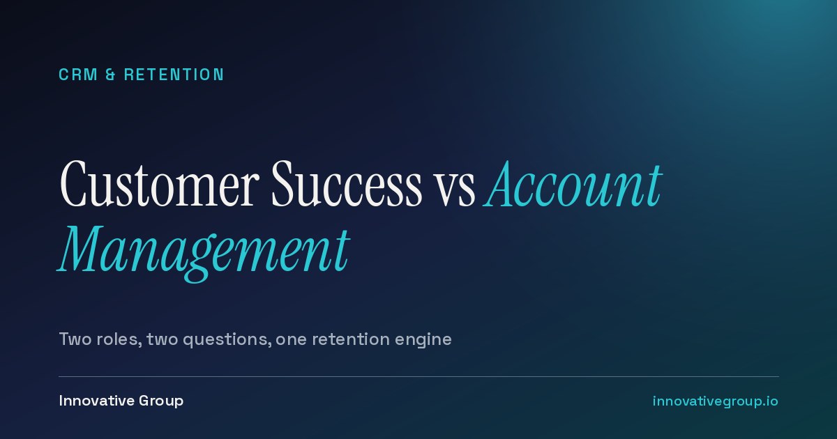 Customer success vs account management: two roles, one retention engine