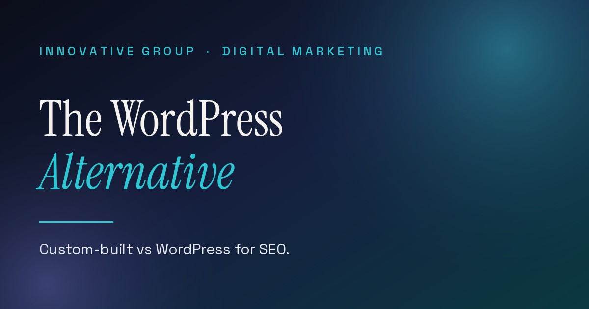The Best WordPress Alternative in 2026: Custom-Built vs WordPress for SEO